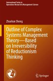 Outline of Complex Systems Management Theory¿ Based on Irreversibility of Reductionism Thinking