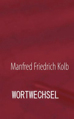 Wortwechsel - Kolb, Manfred F.