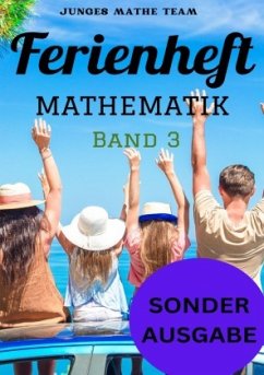 Mathematik Ferienhefte für liebe Kinder - AHS / NMS - Nach der 2. Klasse Ferienheft Mathematik 2. Klasse MS/AHS - Zur Vo - Mathe Team, Junges