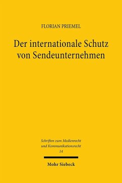 Der internationale Schutz von Sendeunternehmen - Priemel, Florian