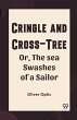 Cringle and cross-tree Or, the sea... - Bild 1