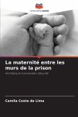 La maternité entre les murs de la prison