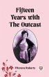 Fifteen Years with the Outcast - Bild 1
