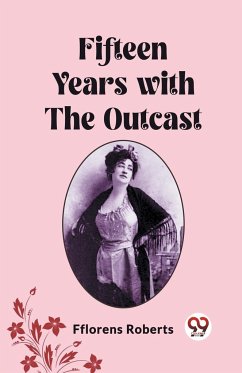 Fifteen Years with the Outcast - Roberts, Fflorens