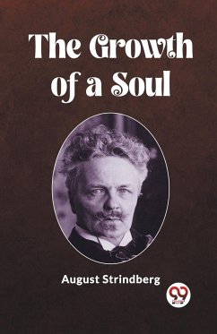 The Growth of a Soul - Strindberg, August