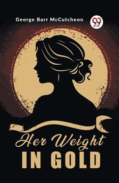 Cover Her Weight in Gold