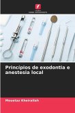 Princípios de exodontia e anestesia local