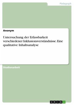 Untersuchung der Erfassbarkeit verschiedener Inklusionsverständnisse. Eine qualitative Inhaltsanalyse