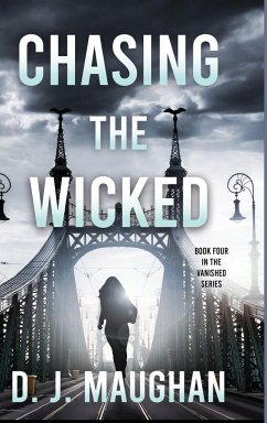 Chasing the Wicked - Maughan, D. J.