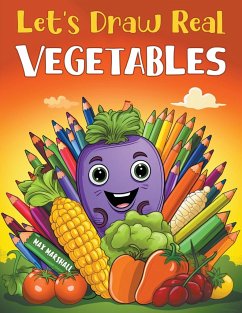 Let's Draw Real Vegetables - Marshall, Max