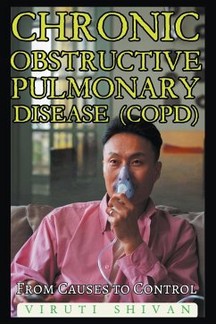 Chronic Obstructive Pulmonary Disease (COPD) - From Causes to Control - Shivan, Viruti