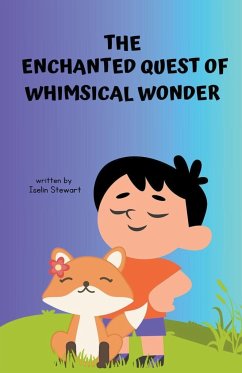 The Enchanted Quest of Whimsical Wonder - Stewart, Iselin