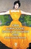 Lorna Lorna Doone Exmoorun Bir Romantizmi 1869 - Doddridge Blackmore, Richard