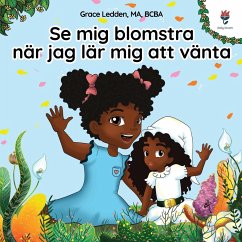 Se mig blomstra när jag lär mig att vänta - Ledden, Grace