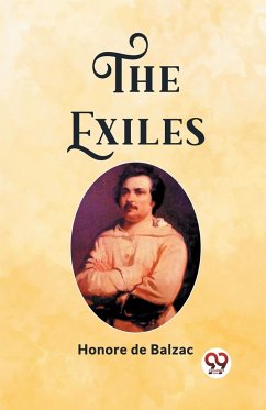 The Exiles - Balzac, Honore de