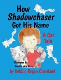 How Shadowchaser Got His Name (eBook, ePUB)