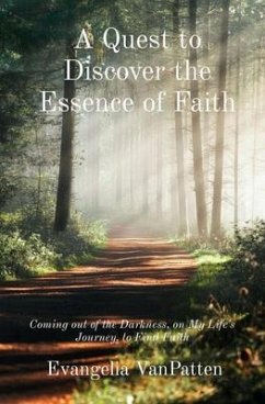 A Quest to Discover the Essence of Faith (eBook, ePUB) - VanPatten, Evangelia