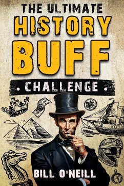 The Ultimate History Buff Challenge - O'Neill, Bill