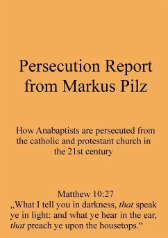 Persecution Report from Markus Pilz - Pilz, Markus