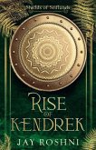 Rise of Kendrek Rise of Kendrek