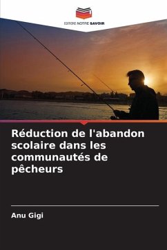 Réduction de l'abandon scolaire dans les communautés de pêcheurs - Gigi, Anu