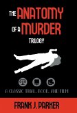The Anatomy of a Murder Trilogy