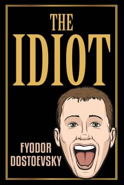 The Idiot - Dostoevsky, Fyodor