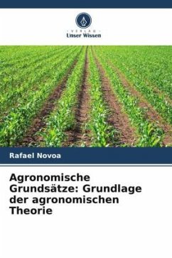 Agronomische Grundsätze: Grundlage der agronomischen Theorie - Novoa, Rafael