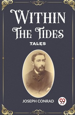 Within the Tides Tales - Conrad, Joseph