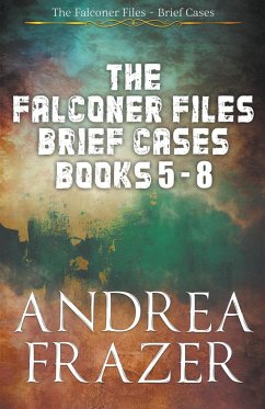 The Falconer Files Brief Cases Books 5 - 8 - Frazer, Andrea