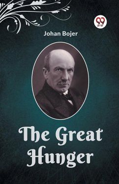 The Great Hunger - Bojer, Johan