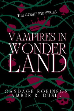 Vampires in Wonderland - Duell, Amber R; Robinson, Candace