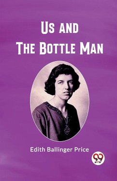 Us and the Bottle Man - Price, Edith Ballinger