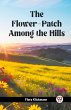 The Flower-Patch Among the Hills - Bild 1