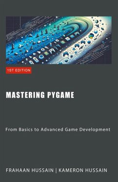 Mastering Pygame - Hussain, Kameron; Hussain, Frahaan