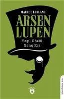 Arsen Lupen Yesil Gözlü Genc Kiz - Leblanc, Maurice