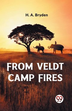 From Veldt Camp Fires - Bryden, H. A.