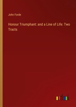 Honour Triumphant: and a Line of Life: Two Tracts