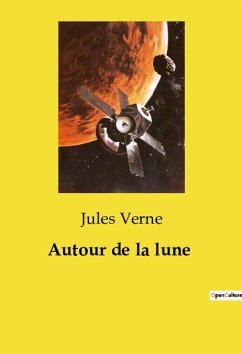 Autour de la lune - Verne, Jules