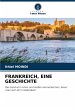 FRANKREICH, EINE GESCHICHTE - Bild 1
