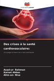 Des crises à la santé cardiovasculaire:
