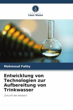 Entwicklung von Technologien zur Aufbereitung von Trinkwasser - Fathy, Mahmoud
