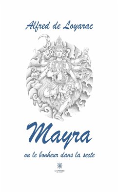 Mayra ou le bonheur dans la secte (eBook, ePUB) - Carayol, Alfred