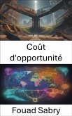 Coût d'opportunité (eBook, ePUB)