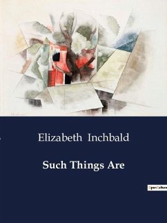 Such Things Are - Inchbald, Elizabeth