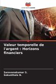 Valeur temporelle de l'argent : Horizons financiers