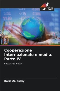 Cooperazione internazionale e media. Parte IV - Zalessky, Boris