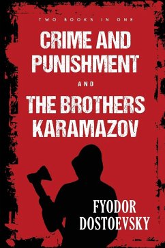 Crime and Punishment and The Brothers Karamazov - Dostoevsky, Fyodor