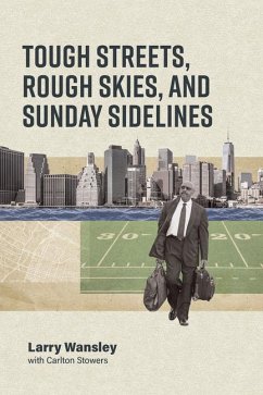 Tough Streets, Rough Skies, and Sunday Sidelines - Wansley, Larry A