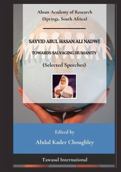 Towards Salvaging Humanity (Selected Speeches) - Ali Nadwi, Sayyid Abul Hasan